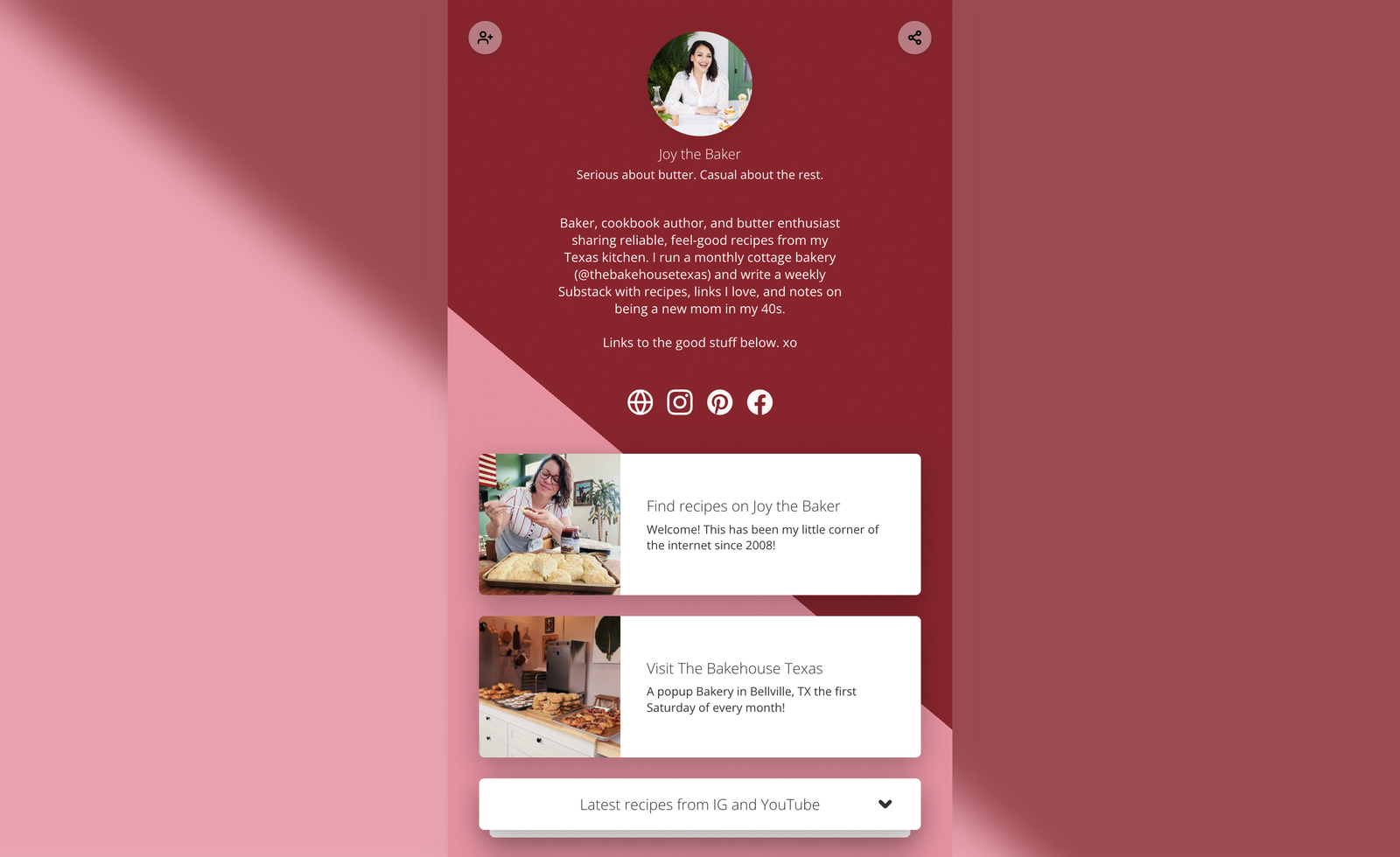 A Liinks page for Joy the Baker on a deep red background, with a profile photo, a short bio, a row of social icons, and two photo cards. The first is titled Find recipes on Joy the Baker with the line Welcome, this has been my little corner of the internet since 2008. The second is titled Visit The Bakehouse Texas with the line A popup Bakery in Bellville, TX the first Saturday of every month